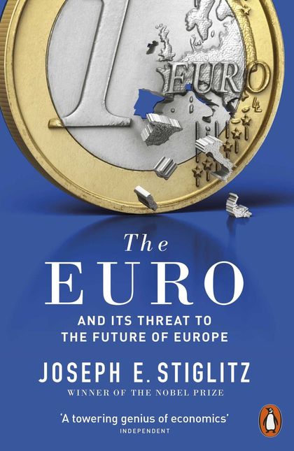 THE EURO AND ITS THREAT TO THE FUTURE OF EUROPE