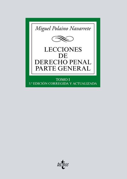 LECCIONES DE DERECHO PENAL PARTE GENERAL. TOMO I