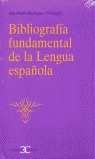 BIBLIOGRAFÍA FUNDAMENTAL DE LA LENGUA ESPAÑOLA
