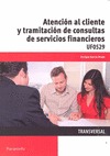 ATENCIÓN AL CLIENTE Y TRAMITACIÓN DE CONSULTAS DE SERVICIOS FINANCIEROS