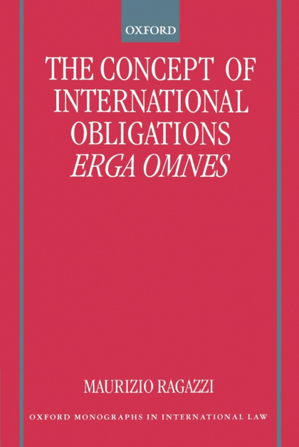 THE CONCEPT OF INTERNATIONAL OBLIGATIONS ERGA OMNES