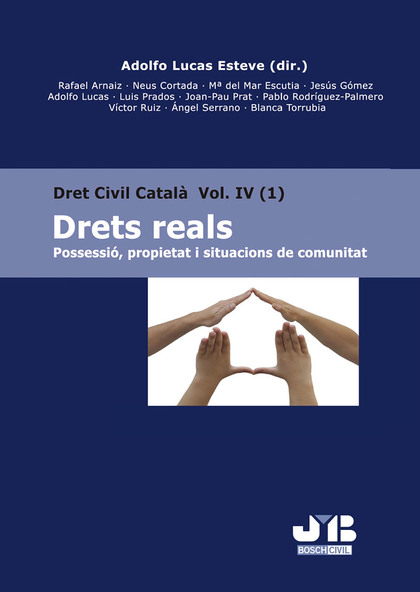 DRET CIVIL CATALÀ IV (1). DRETS REALS