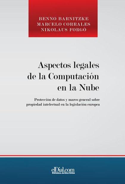 ASPECTOS LEGALES DE LA COMPUTACI¢N EN LA NUBE - TOMO 1