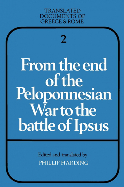 FROM THE END OF THE PELOPONNESIAN WAR TO THE BATTLE OF IPSUS