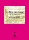 EL LLIBRE VERD MAJOR DE PERPINYÀ, (SEGLE XII-1395)