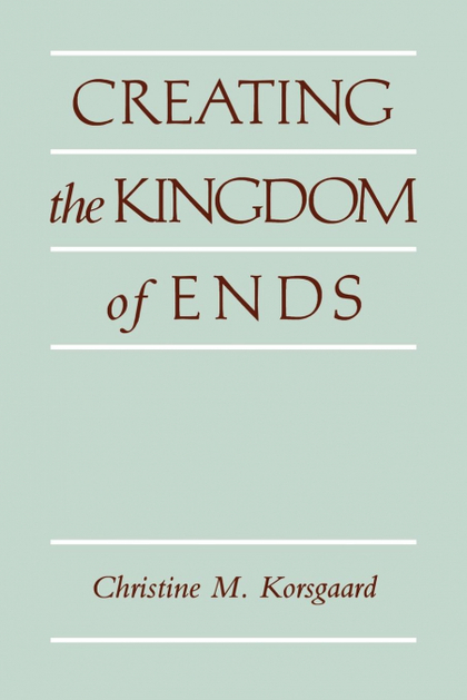 CREATING THE KINGDOM OF ENDS