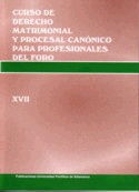 CURSO DE DERECHO MATRIMONIAL Y PROCESAL CANÓNICO PARA PROFESIONALES DEL FORO (XVII)