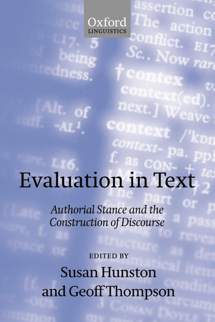 EVALUATION IN TEXT' AUTHORIAL STANCE AND THE CONSTRUCTION OF DISCOURSE '