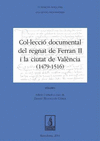 COL·LECCIÓ DOCUMENTAL DEL REGNAT DE FERRAN II I LA CIUTAT DE VALÈNCIA (1479-1516